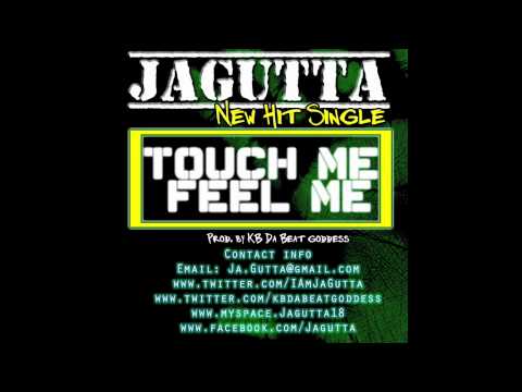 TOUCH ME FEEL ME BY JAGUTTA