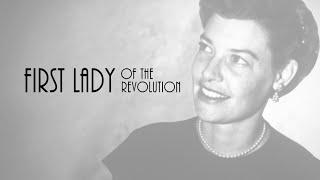 First Lady of the Revolution: Documentary Film Trailer