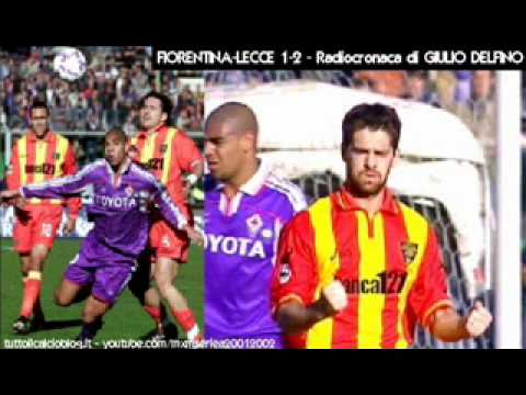 Fiorentina-Lecce 1-2 - Radiocronaca di Giulio Delfino (24/2/2002) Tutto il calcio minuto per minuto