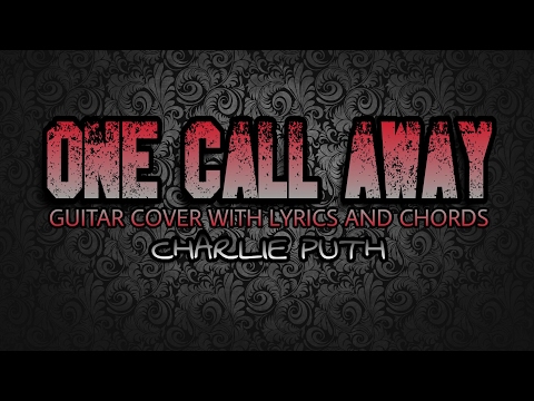 One Call Away - Charlie Puth (Guitar Cover With Lyrics & Chords)