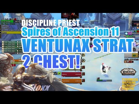 Mythic Spires of Ascension 11 (2 Chest) - Ventunax Ez Strat - Disc Priest