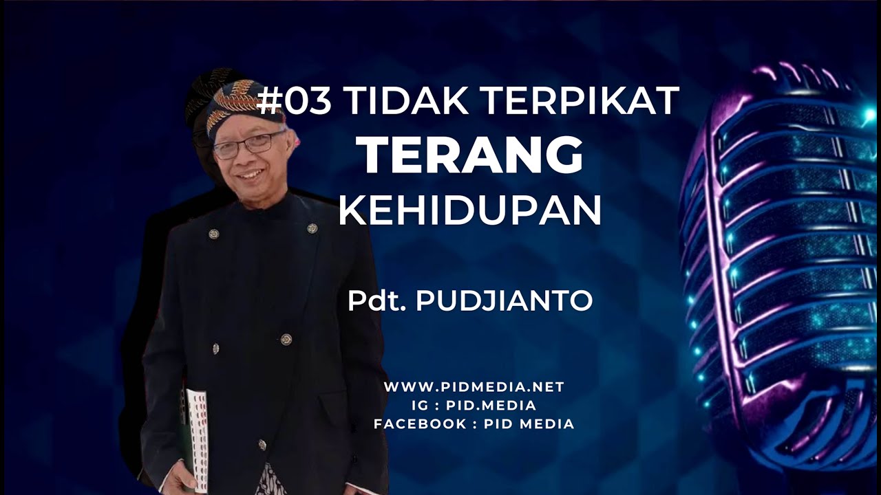 TERANG KEHIDUPAN 003 - TIDAK TERPIKAT