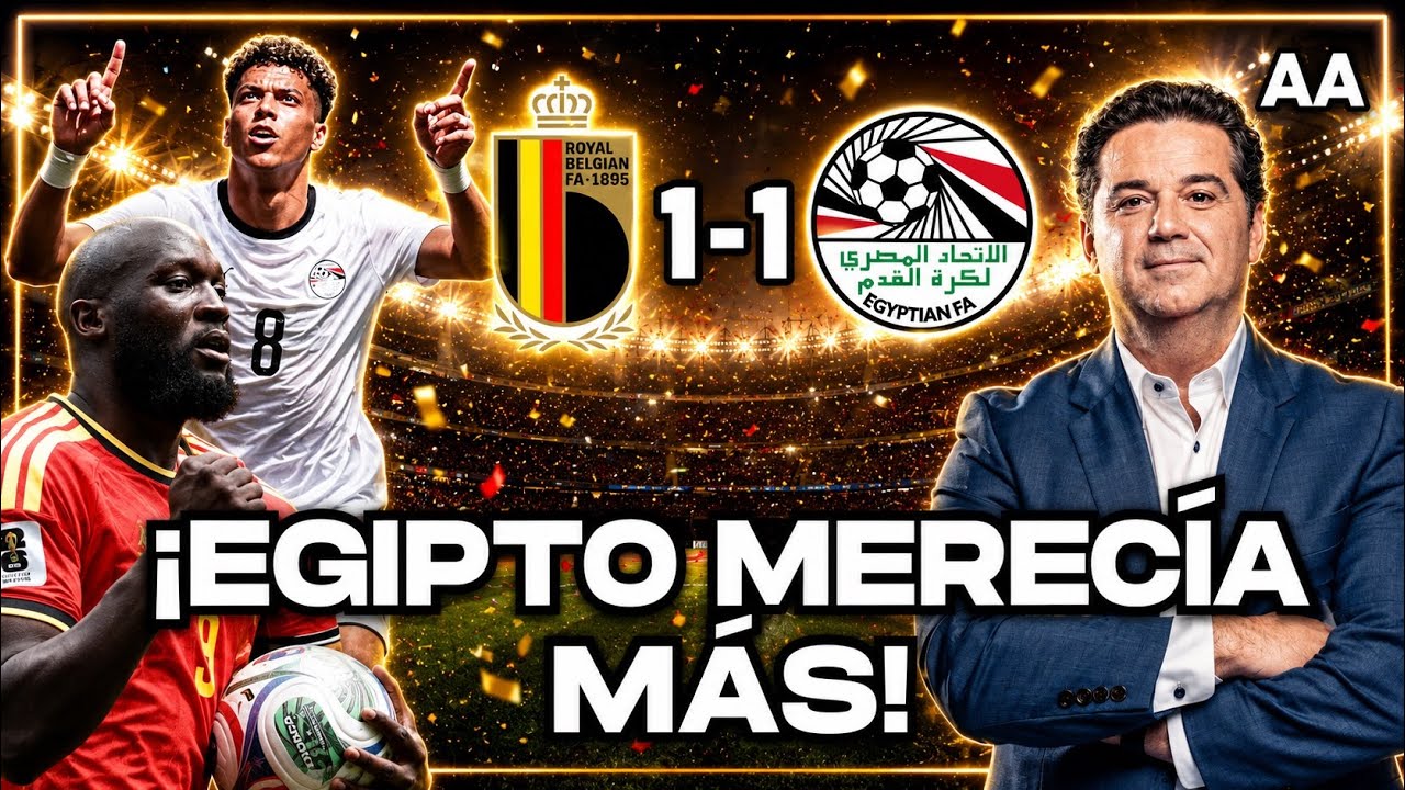 Egipto mereció un poco mas que Belgica en el empate 1-1