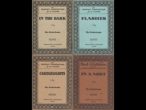 Bix Beiderbecke's four piano compositions
