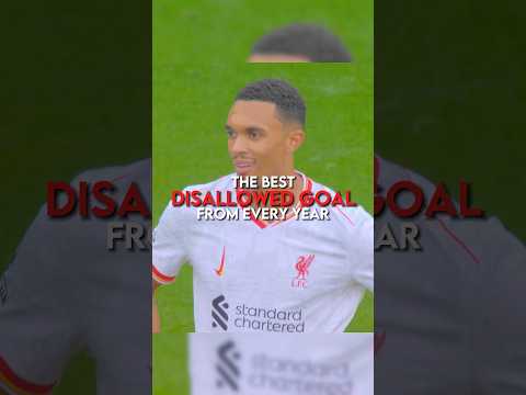 The best disallowed goal from every year | part 1