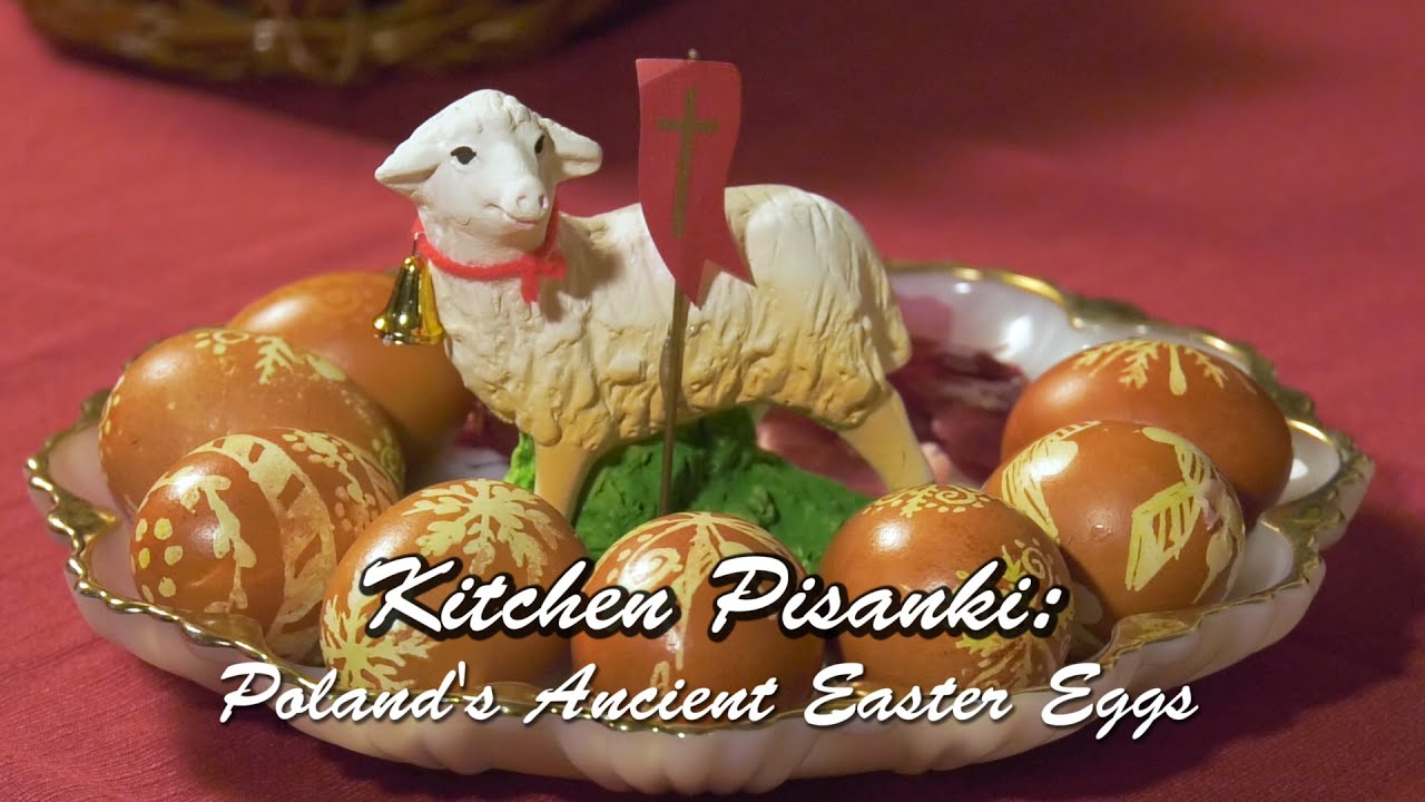 Kitchen Pisanki : Poland’s Ancient Easter Eggs