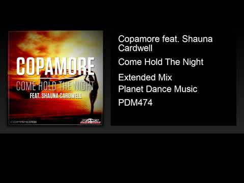 Copamore feat. Shauna - Come Hold The Night (Extended Mix)