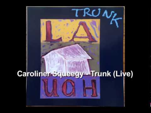 Caroliner Squeegy -Trunk - live at The Paradise Lounge, San Francisco,1991