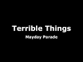 Terrible Things-Mayday Parade Lyrics