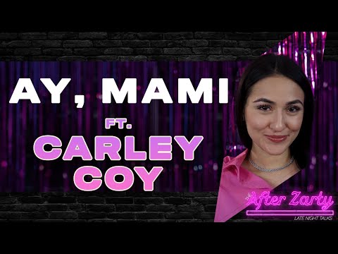 The After Zarty (EP.222) ft. Carley Coy - Ay, Mami 💃🏽🇲🇽