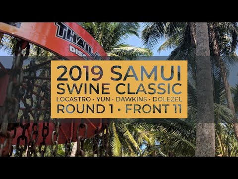 2019 Samui Swine Classic • R1F11 • Nikko Locastro • Chang Ho Yun • Jesse Hawkins • Tomas Dolezel