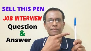 Sell This Pen | Job Interview Question & Answer