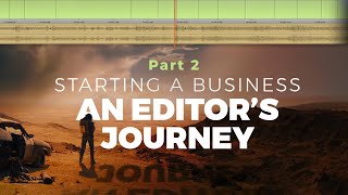 An Editor's Journey: Part 2 | Starting a Business