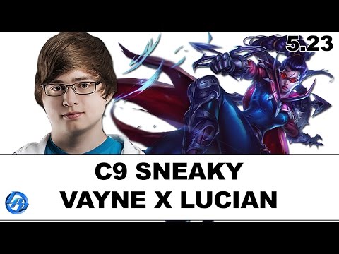C9 Sneaky - Vayne vs Lucian - NA SoloQ