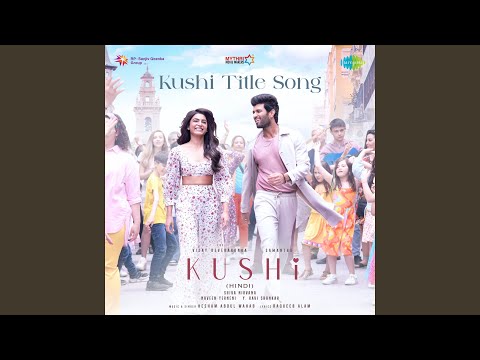 Kushi Title Song (From "Kushi") (Hindi)