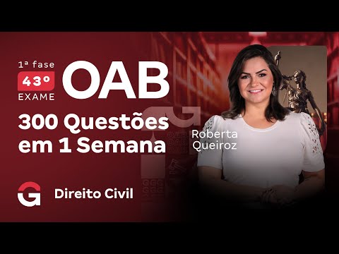 1ª fase do 43º Exame OAB: 300 questões em 1 semana | Direito Civil