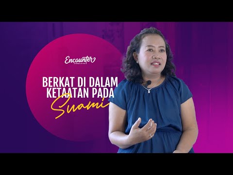 Encounter - Berkat Di Dalam Ketaatan Pada Suami - Suatminah Asmo (Kisah Cak Asmo 2) #SuccessStory