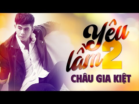 CHÂU GIA KIỆT - YÊU LẦM 2 | Anh mơ về em giữa màn đêm ôi lạnh giá...
