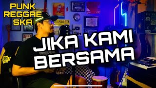 Download lagu JIKA KAMI BERSAMA - SID ft SHAGGYDOG cover Rukun Rasta mp3
