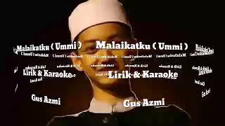 Download lagu Malaikatku (ummi) lagu terbaru gus azmi mp3 Download lagu Malaikatku (ummi) lagu terbaru gus azmi mp3