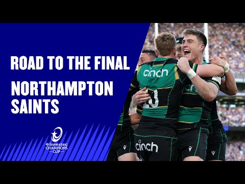 Northampton Saints' Road to the Investec Champions Cup Final 2024/25