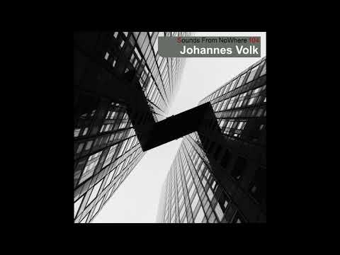 Sounds From NoWhere Podcast #104 - Johannes Volk
