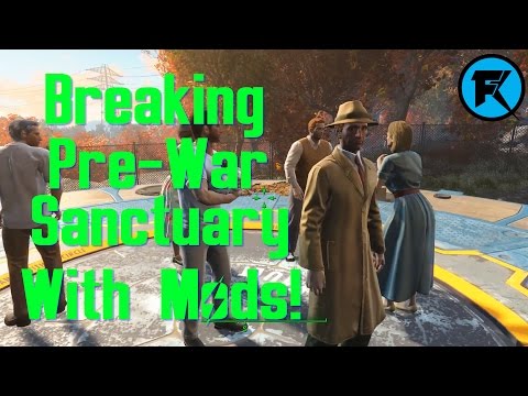 Fallout 4 | Breaking Pre-War Sanctuary With Mods
