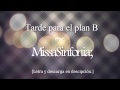 Tarde para el plan B - MissaSinfonia [Cancion original]