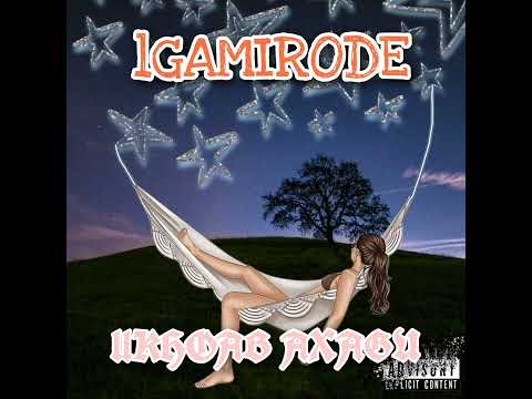 llKHOAB AXAGU - lGAMIRODE (STAR'S) AUDIO