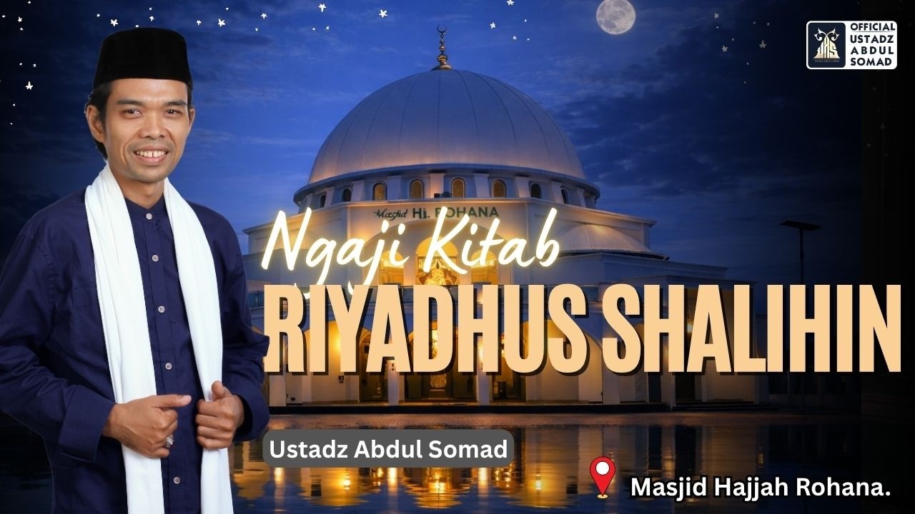LIVE | Ngaji Kitab Riyadhus Shalihin 165 | Masjid Hajjah Rohana | Ustadz Abdul Somad