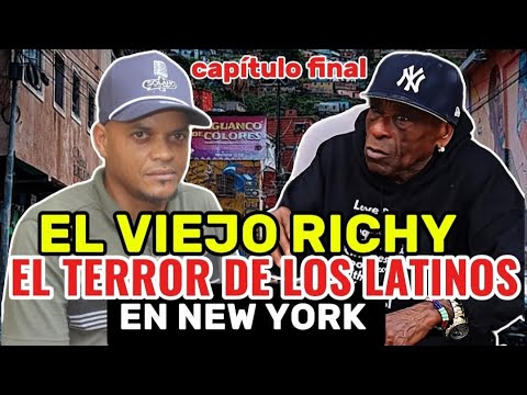 OLD RICHI, THE TERROR OF LATINOS IN NEW YORK