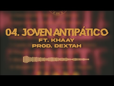 04. JOVEN ANTIPÁTICO FT KHAAY (VIDEOCLIP) [Reunited Vol.1] SABIA DOCTRINA