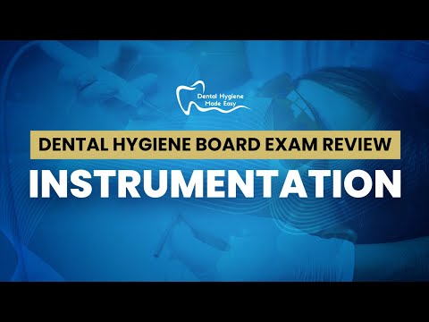 NBDHE - DENTAL HYGIENE BOARD EXAM REVIEW: Everything you need to know about Instrumentation