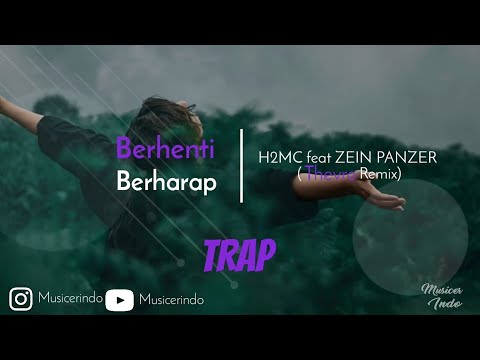 H2MC feat ZEIN PANZER - Berhenti Berharap (Thevro Mix)