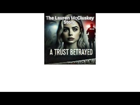 Fatal Trust: The Lauren McCluskey Story