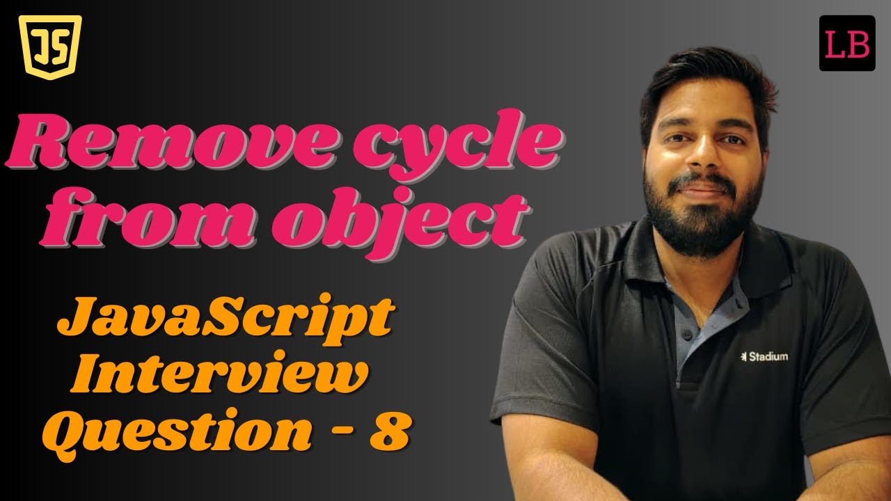 Remove cycle from object | SDE1 JavaScript interview question - 8