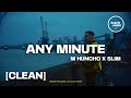 M Huncho x Slim - Any Minute [CLEAN]