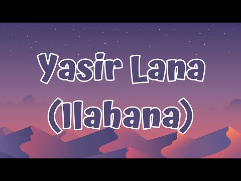 Yasir Lana (Ilahana) - Ai Khodijah (Lirik/Lyrics)