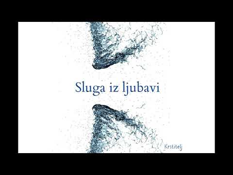 Krstitelj - Sluga iz ljubavi (Servo per amore)