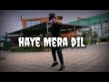 Haye Mera Dil - Alfaaz ft | Dance Video | YoYo Honey Singh |