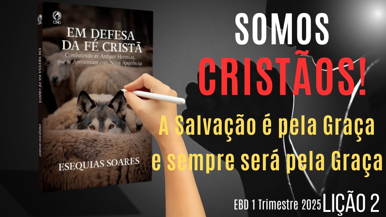 EBD Lição 2 - Somos Cristãos - 1 Trimestre 2025 Aula 02