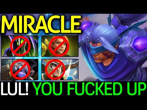 Miracle- Dota 2 [Anti Mage] 100% Counter Pick! You Fucked Up