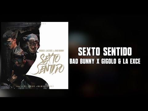 Bad Bunny x Gigolo & La Exce - Sexto Sentido (Letra)