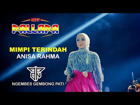 MIMPI TERINDAH - ANISA RAHMA- NEW PALLAPA - PPDN - NGEMBES GEMBONG PATI