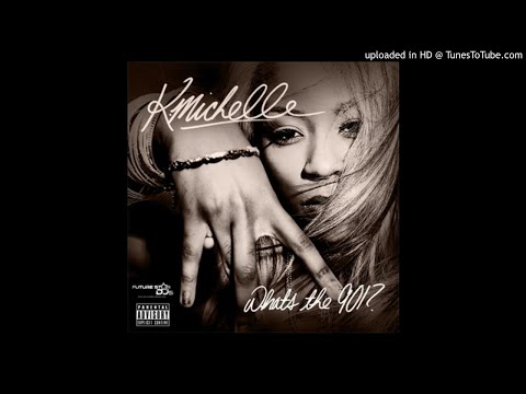 K. Michelle - Bad 4 My Health