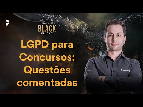 LGPD para Concursos: Questões comentadas - Melhor que Black Friday 2024