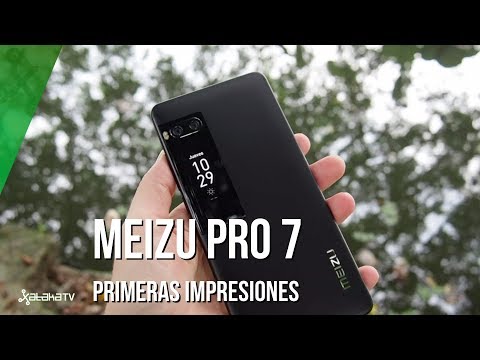 Meizu Pro 7, primeras impresiones