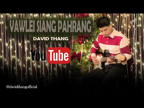 David Thang//Vawlei Siangpahrang