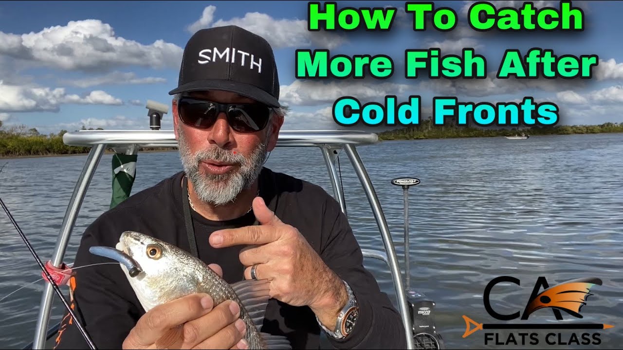 How To Catch More Fish After Cold Fronts - Flats Class