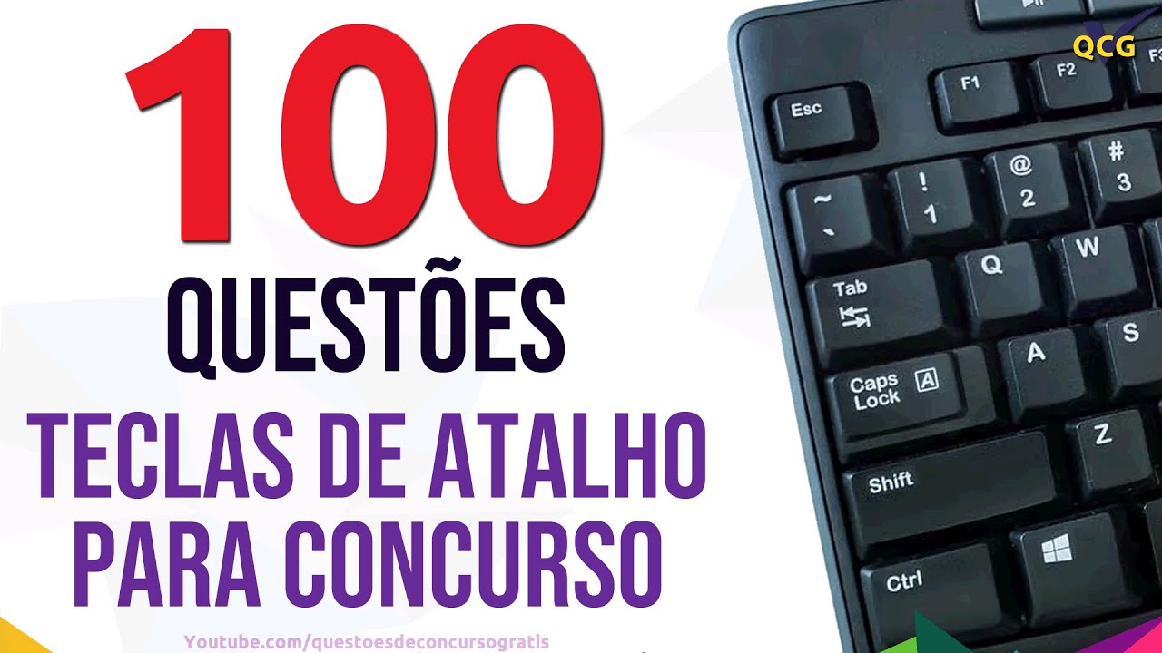 100 Questões de Informática Teclas de Atalho Windows, Google Chrome, Word, Excel, Power Point